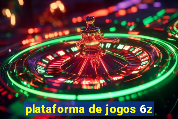 plataforma de jogos 6z